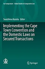 Kartonierter Einband Implementing the Cape Town Convention and the Domestic Laws on Secured Transactions von 