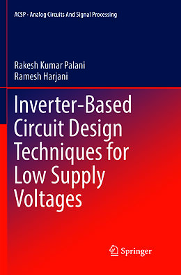 Couverture cartonnée Inverter-Based Circuit Design Techniques for Low Supply Voltages de Rakesh Kumar Palani, Ramesh Harjani