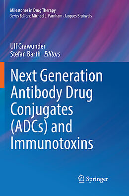 Kartonierter Einband Next Generation Antibody Drug Conjugates (ADCs) and Immunotoxins von 