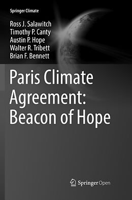 Kartonierter Einband Paris Climate Agreement: Beacon of Hope von Ross J. Salawitch, Timothy P. Canty, Brian F. Bennett