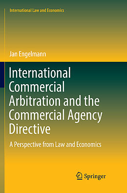 Kartonierter Einband International Commercial Arbitration and the Commercial Agency Directive von Jan Engelmann