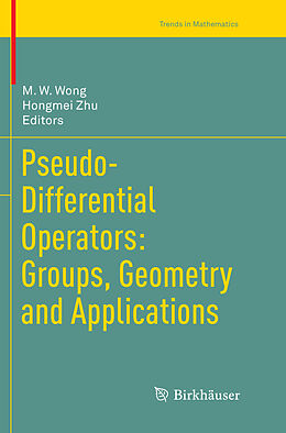 Kartonierter Einband Pseudo-Differential Operators: Groups, Geometry and Applications von 