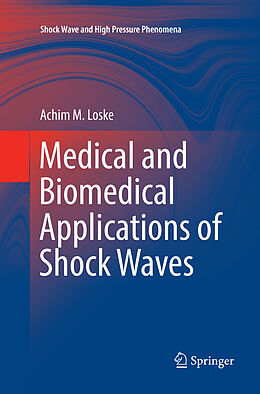 Couverture cartonnée Medical and Biomedical Applications of Shock Waves de Achim M. Loske