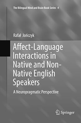 Couverture cartonnée Affect-Language Interactions in Native and Non-Native English Speakers de Rafa  Jo czyk