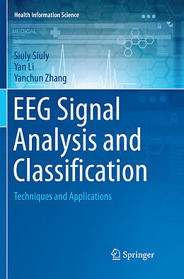 Couverture cartonnée EEG Signal Analysis and Classification de Siuly Siuly, Yanchun Zhang, Yan Li