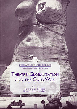 Couverture cartonnée Theatre, Globalization and the Cold War de 