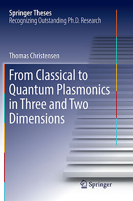 Couverture cartonnée From Classical to Quantum Plasmonics in Three and Two Dimensions de Thomas Christensen