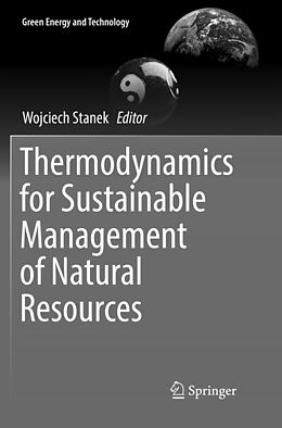 Couverture cartonnée Thermodynamics for Sustainable Management of Natural Resources de 