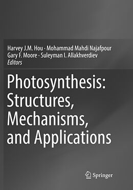 Couverture cartonnée Photosynthesis: Structures, Mechanisms, and Applications de 