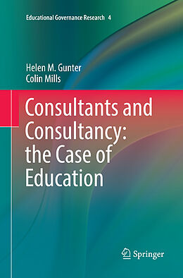 Couverture cartonnée Consultants and Consultancy: the Case of Education de Colin Mills, Helen M. Gunter