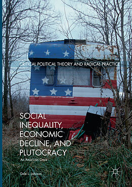 Couverture cartonnée Social Inequality, Economic Decline, and Plutocracy de Dale L. Johnson