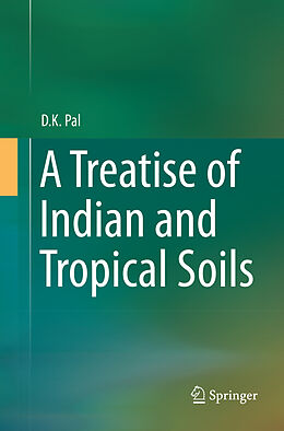 Kartonierter Einband A Treatise of Indian and Tropical Soils von D. K. Pal