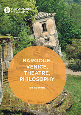 Couverture cartonnée Baroque, Venice, Theatre, Philosophy de Will Daddario