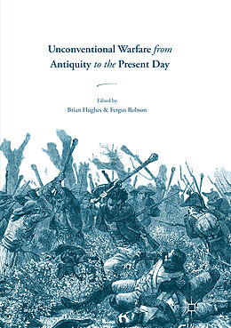 Couverture cartonnée Unconventional Warfare from Antiquity to the Present Day de 