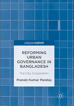 Kartonierter Einband Reforming Urban Governance in Bangladesh von Pranab Kumar Panday