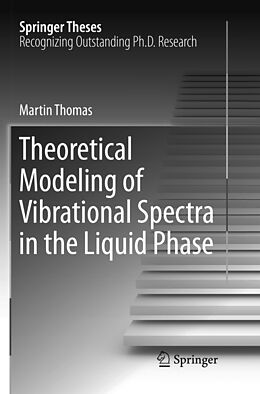 Couverture cartonnée Theoretical Modeling of Vibrational Spectra in the Liquid Phase de Martin Thomas