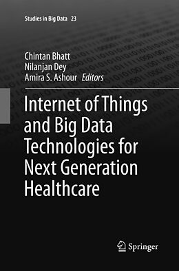 Kartonierter Einband Internet of Things and Big Data Technologies for Next Generation Healthcare von 