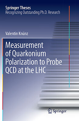 Kartonierter Einband Measurement of Quarkonium Polarization to Probe QCD at the LHC von Valentin Knünz