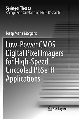 Kartonierter Einband Low-Power CMOS Digital Pixel Imagers for High-Speed Uncooled PbSe IR Applications von Josep Maria Margarit
