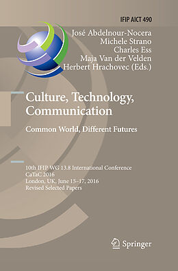 Kartonierter Einband Culture, Technology, Communication. Common World, Different Futures von 