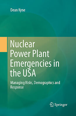 Couverture cartonnée Nuclear Power Plant Emergencies in the USA de Dean Kyne