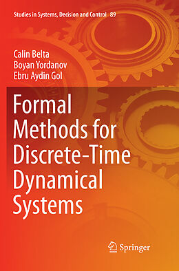 Kartonierter Einband Formal Methods for Discrete-Time Dynamical Systems von Calin Belta, Ebru Aydin Gol, Boyan Yordanov