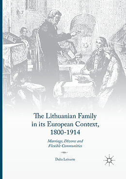 Kartonierter Einband The Lithuanian Family in its European Context, 1800-1914 von Dalia Leinarte