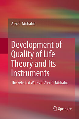 Kartonierter Einband Development of Quality of Life Theory and Its Instruments von Alex C. Michalos