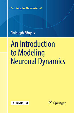 Couverture cartonnée An Introduction to Modeling Neuronal Dynamics de Christoph Börgers