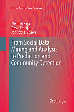 Kartonierter Einband From Social Data Mining and Analysis to Prediction and Community Detection von 