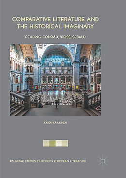 Couverture cartonnée Comparative Literature and the Historical Imaginary de Kaisa Kaakinen