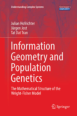Couverture cartonnée Information Geometry and Population Genetics de Julian Hofrichter, Tat Dat Tran, Jürgen Jost