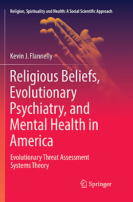 Couverture cartonnée Religious Beliefs, Evolutionary Psychiatry, and Mental Health in America de Kevin J. Flannelly