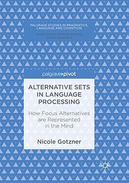 Couverture cartonnée Alternative Sets in Language Processing de Nicole Gotzner