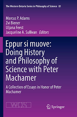 Couverture cartonnée Eppur si muove: Doing History and Philosophy of Science with Peter Machamer de 