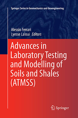 Kartonierter Einband Advances in Laboratory Testing and Modelling of Soils and Shales (ATMSS) von 