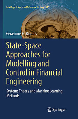 Couverture cartonnée State-Space Approaches for Modelling and Control in Financial Engineering de Gerasimos G. Rigatos