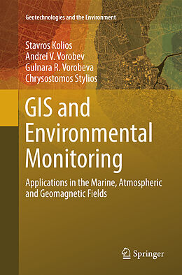 Kartonierter Einband GIS and Environmental Monitoring von Stavros Kolios, Chrysostomos Stylios, Gulnara R. Vorobeva