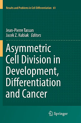 Kartonierter Einband Asymmetric Cell Division in Development, Differentiation and Cancer von 