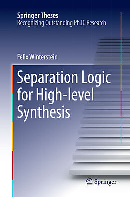 Kartonierter Einband Separation Logic for High-level Synthesis von Felix Winterstein