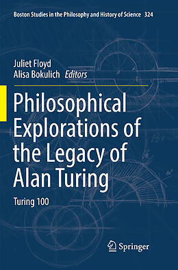 Couverture cartonnée Philosophical Explorations of the Legacy of Alan Turing de 