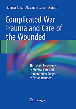 Couverture cartonnée Complicated War Trauma and Care of the Wounded de 