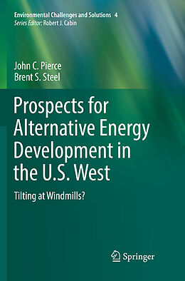 Couverture cartonnée Prospects for Alternative Energy Development in the U.S. West de Brent S. Steel, John C. Pierce