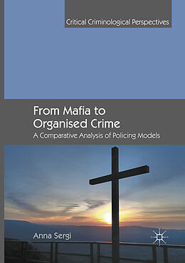 Couverture cartonnée From Mafia to Organised Crime de Anna Sergi