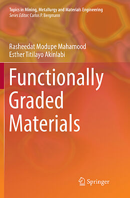 Couverture cartonnée Functionally Graded Materials de Rasheedat Modupe Mahamood, Esther Titilayo Akinlabi