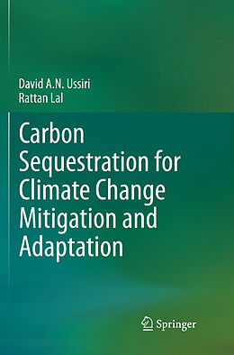 Couverture cartonnée Carbon Sequestration for Climate Change Mitigation and Adaptation de Rattan Lal, David A. N. Ussiri