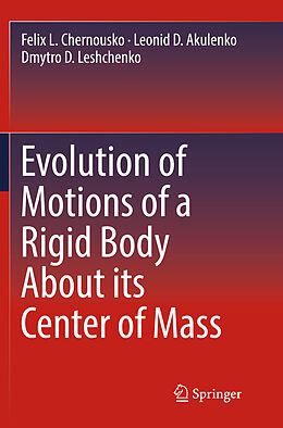 Couverture cartonnée Evolution of Motions of a Rigid Body About its Center of Mass de Dmytro D. Leshchenko, Leonid D. Akulenko