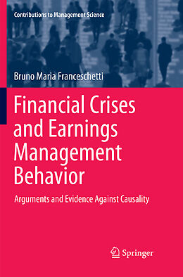 Kartonierter Einband Financial Crises and Earnings Management Behavior von Bruno Maria Franceschetti