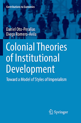 Couverture cartonnée Colonial Theories of Institutional Development de Diego Romero-Ávila, Daniel Oto-Peralías