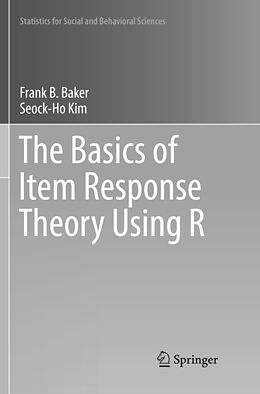 Couverture cartonnée The Basics of Item Response Theory Using R de Seock-Ho Kim, Frank B. Baker